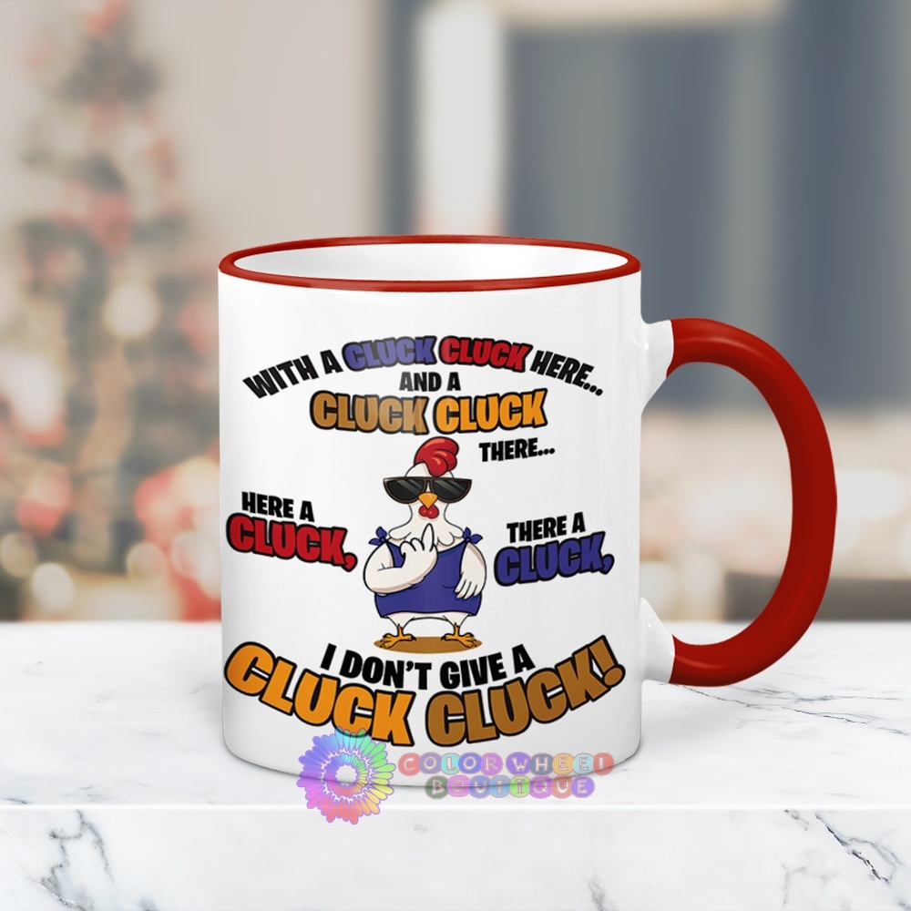 I Don't Give A Cluck Cluck Mug